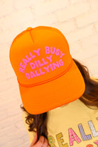 Really Busy Dilly Dallying Trucker Hat